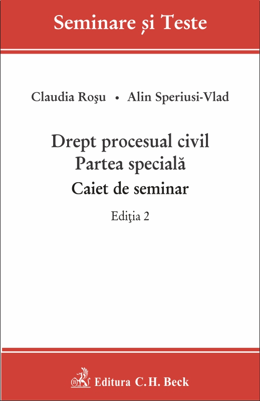 Drept procesual civil. Partea speciala. Caiet de seminar Ed.2 - Claudia Rosu, Alin Speriusi-Vlad
