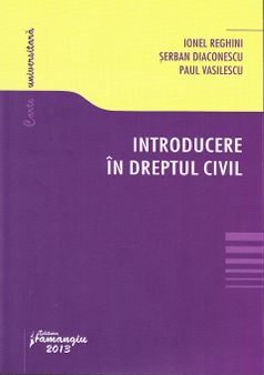 Introducere in dreptul civil - Ionel Reghini, Serban Diaconescu, Paul Vasilescu