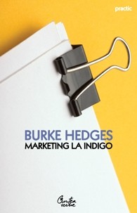 Marketing la indigo - Burke Hedges
