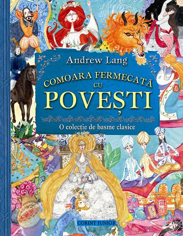 Comoara fermecata cu povesti. O colectie de basme clasice - Andrew Lang