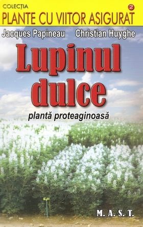 Lupinul dulce - Jacques Papineau, Christian Huyghe