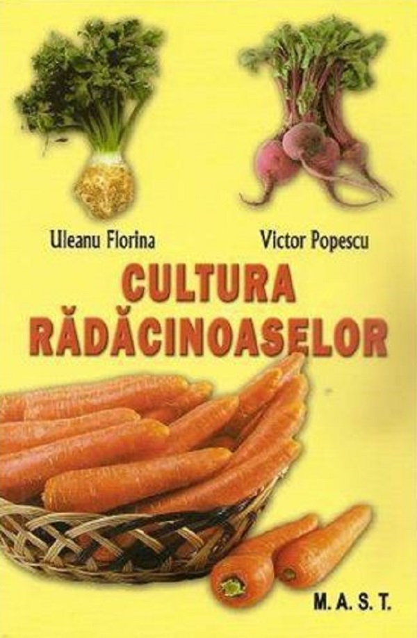 Cultura radacinoaselor - Uleanu Florina, Victor Popescu