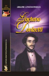 Gaetano Donizetti - Grigore Constantinescu