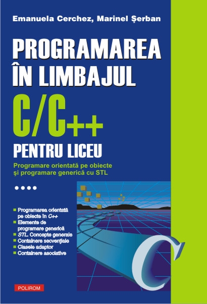 Programarea in limbajul C/C++ pentru liceu Vol.4 - Emanuela Cerchez, Marinel Serban