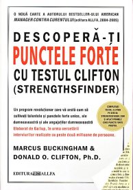Descopera-ti punctele forte cu testul Clifton - Marcus Buckingham, Donald O. Clifton