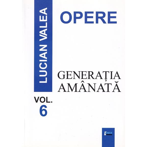 Pachet 6 volume: Opere - Lucian Valea