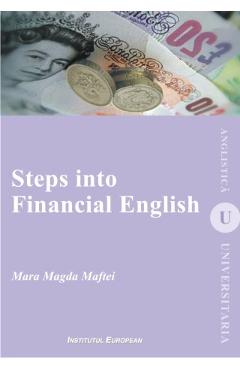 Poza produsului Steps into Financial English - Mara Magda Maftei