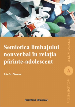 Semiotica limbajului nonverbal in relatia parinte-adolescent - Livia Durac