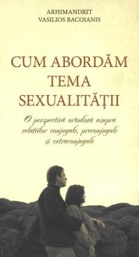 Cum abordam tema sexualitatii - Vasilios Bacoianis