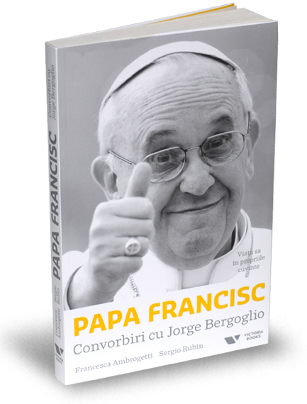 Papa Francisc. Convorbiri cu Jorge Bergoglio