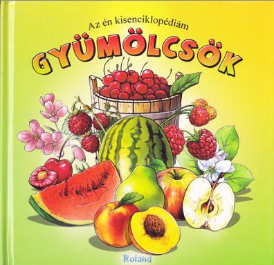 Az en kisenciklopediam gyumolcsok (Prima mea enciclopedie - fructe)