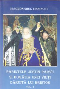 Parintele Justin Parvu si bogatia unei vieti daruita lui Hristos - vol. I - Ieromonahul Teognost