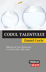 Codul talentului - Daniel Coyle