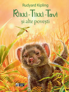 Rikki-Tikki-Tavi si alte povesti - Rudyard Kipling