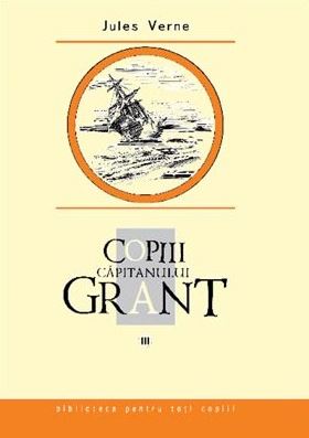 Copiii Capitanului Grant Vol.3 - Jules Verne