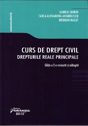 Curs de Drept civil. Drepturile reale principale Ed.2 - Gabriel Boroi
