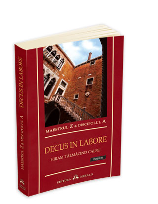 Decus In Labore - Maestrul Z si Discipolul A
