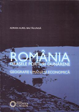Romania, orasele porturi dunarene - Adrian Aurel Baltalunga