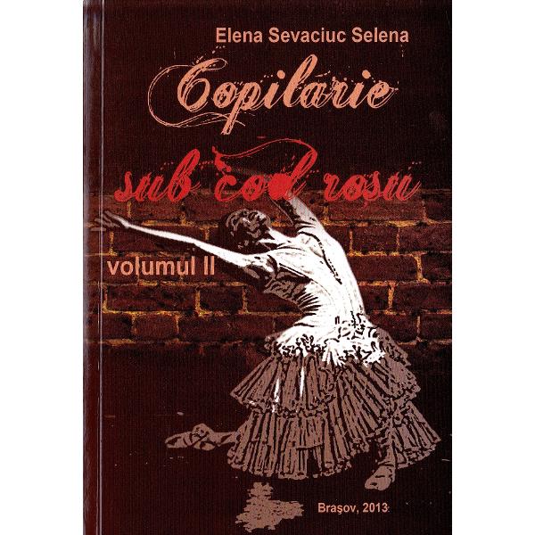 Copilarie sub cod rosu vol.1+2 - Elena Sevaciuc Selena
