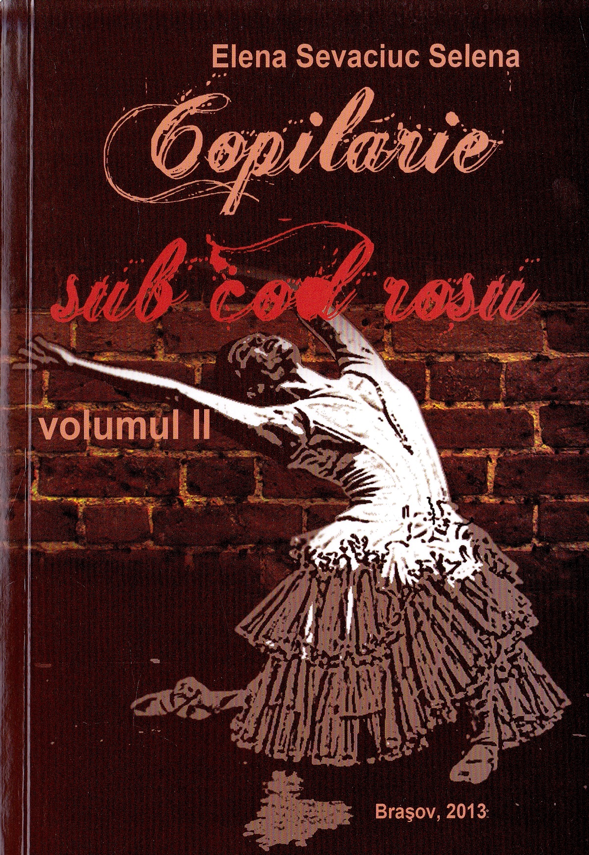 Copilarie sub cod rosu vol.1+2 - Elena Sevaciuc Selena