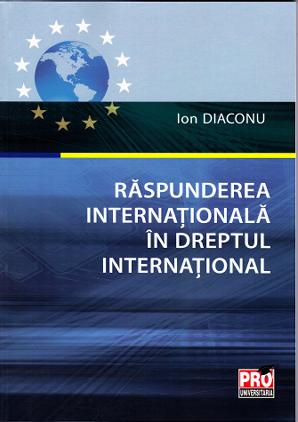 Raspunderea internationala in Dreptul international - Ion Diaconu