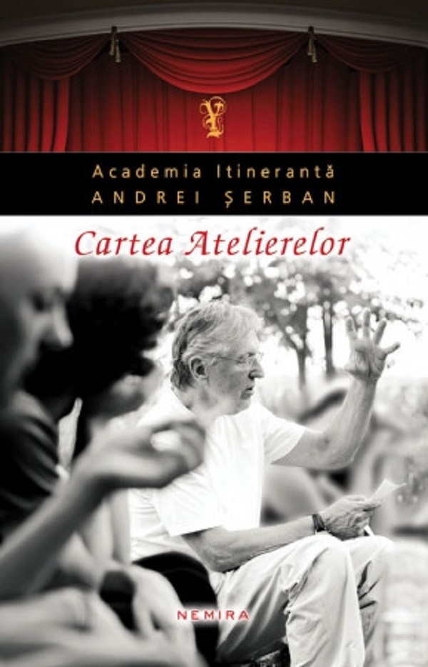 Cartea Atelierelor - Andrei Serban