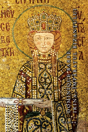 Irina, Imparatul Bizantului - Dominique Barbe