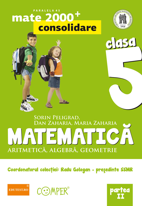 Matematica cls 5 Partea II Consolidare mate 2000+ ed.2 - Sorin Peligrad, Dan Zaharia, Maria Zaharia