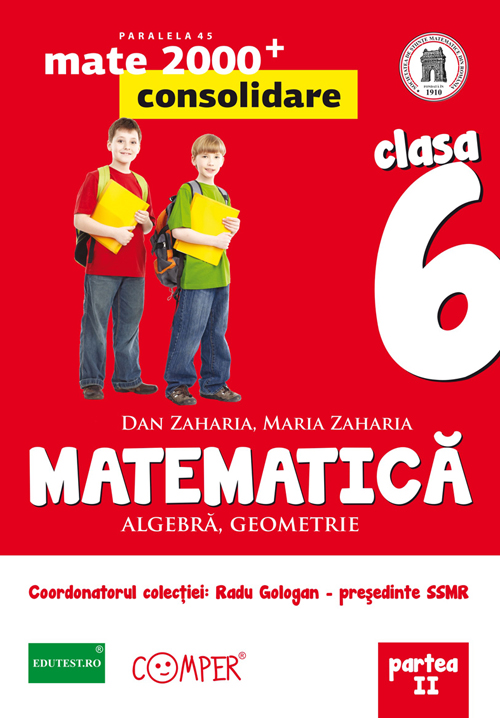 Matematica cls 6 Partea II Consolidare mate 2000+ ed.2 - Dan Zaharia, Maria Zaharia