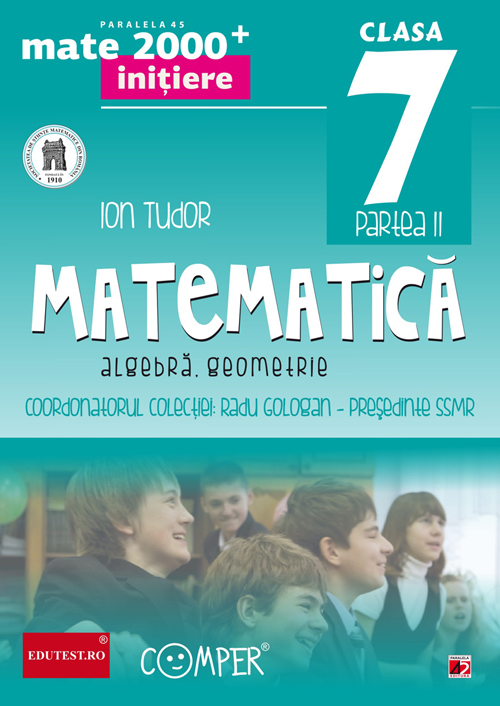 Matematica cls 7 partea II Initiere Mate 2000+ ed.2 - Ion Tudor