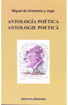 Poza produsului Antologie poetica. Antologia poetica - Miguel de Unamuno y Jugo