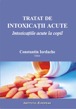 Tratat de intoxicatii acute - Constantin Iordache
