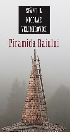 Piramida Raiului - Sfantul Nicolae Velimirovici