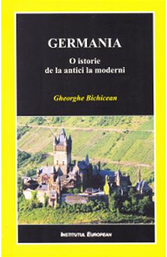 Poza produsului Germania. O istorie de la antici la moderni - Gheorghe Bichicean