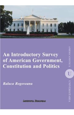 Coperta cărții 'An Introductory Survey of American Government, Constitution and Politics - Raluca Rogoveanu'