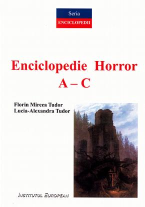 Enciclopedie Horror vol.1: A-C - Florin Mircea Tudor, Lucia-Alexandra Tudor