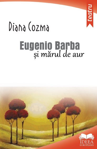 Eugenio Barba si marul de aur - Diana Cozma