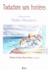 Traductions sans frontieres. Volum aniversar Rodica Baconsky - Miorita Urlich, Diana Motoc