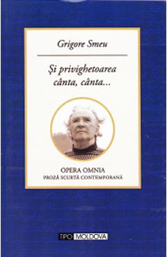 Poza produsului Si privighetoarea canta, canta... - Grigore Smeu
