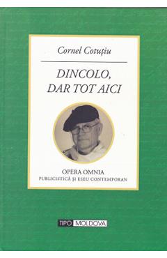 Poza produsului Dincolo, dar tot aici - Cornel Cotutiu