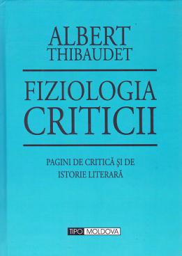 Fiziologia criticii  - Albert Thibaudet