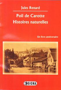 Poil de Carotte. Histoires naturelles - Jules Renard