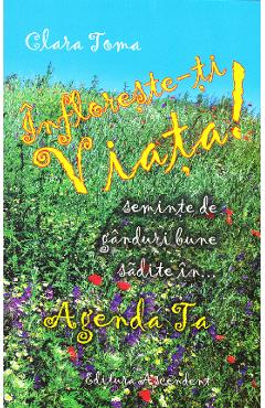 Poza produsului Infloreste-ti viata - Clara Toma