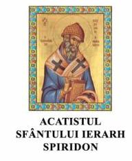 CD Acatistul Sfantului Ierarh Spiridon