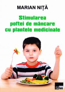 Stimularea poftei de mancare cu plantele medicinale - Marian Nita