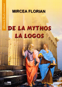 De la Mythos la Logos - Mircea Florian