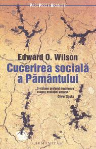 Cucerirea sociala a pamantului - Edward O. Wilson