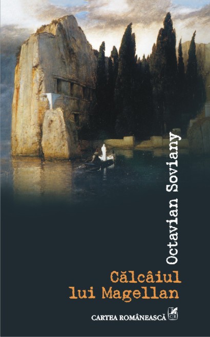 Calcaiul lui Magellan - Octavian Soviany