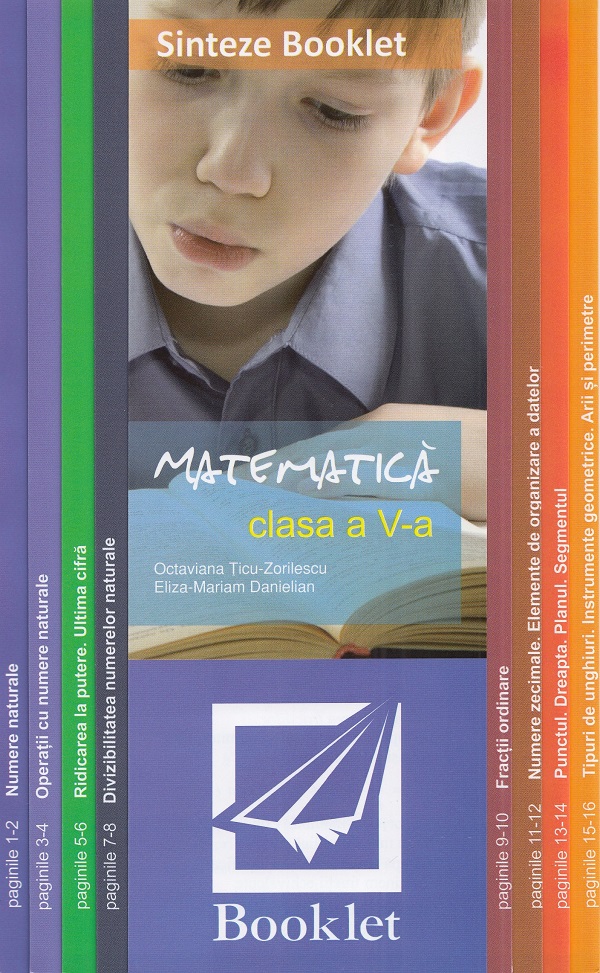 Sinteze. Matematica - Clasa 5 - Octaviana Ticu-Zorilescu, Eliza-Mariam Danielian