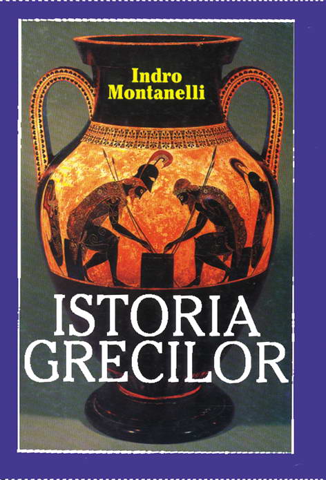 Istoria grecilor - Indro Montanelli